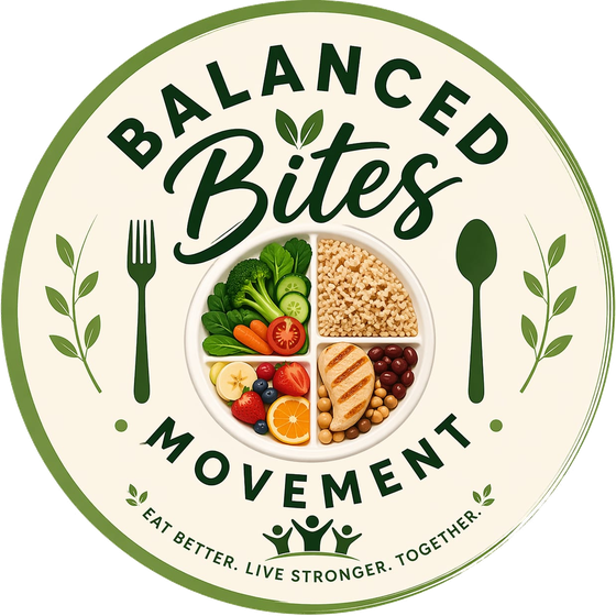 Balanced Bites Movement badge: a divided plate of vegetables, grains, fruit and protein. Eat better. Live stronger. Together.